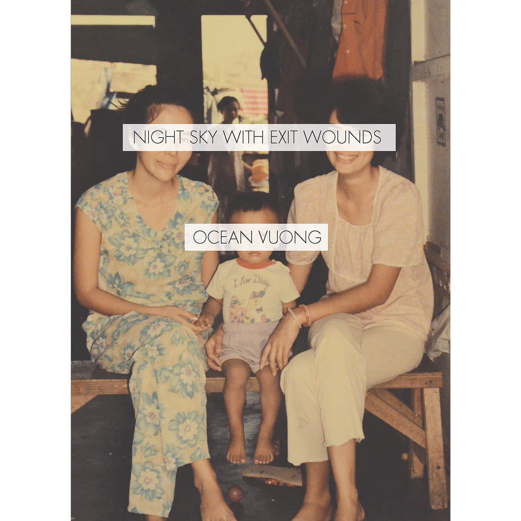 Night Sky With Exit Wounds by Ocean Vuong book cover