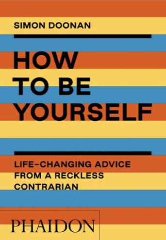 Book cover: "How To Be Yourself" by Simon Doonan
