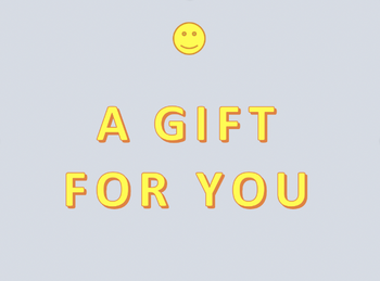 Signage reading "A GIFT FOR YOU"